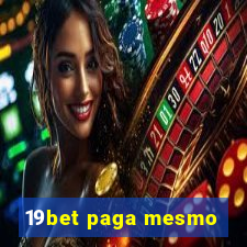 19bet paga mesmo